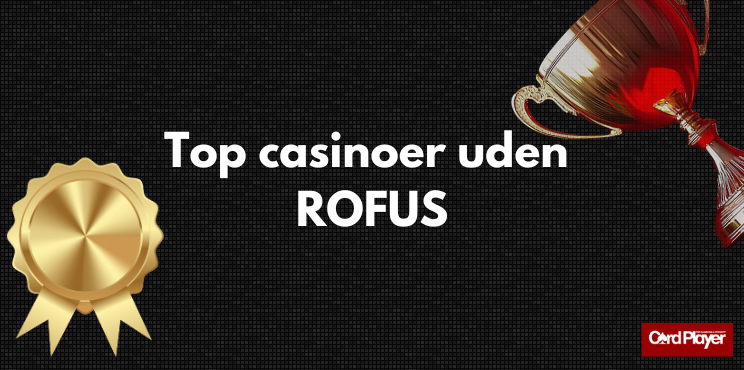 bedste casino uden ROFUS
