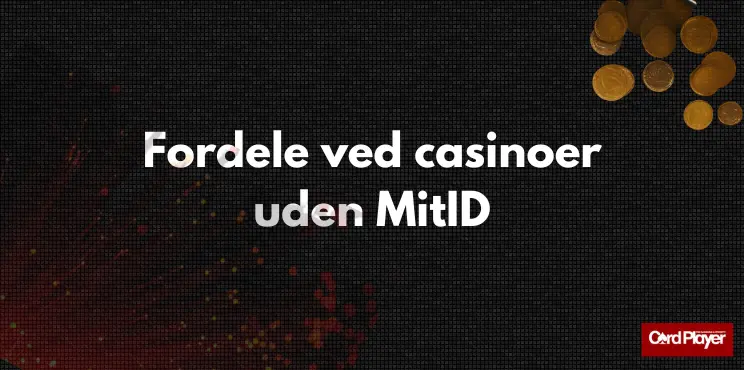 fordele ved at spille på et casino uden MitID