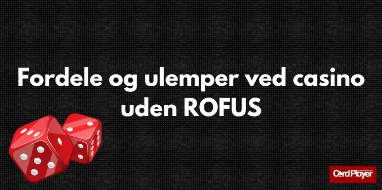 Frodele og ulemper ved casinoer uden om ROFUS