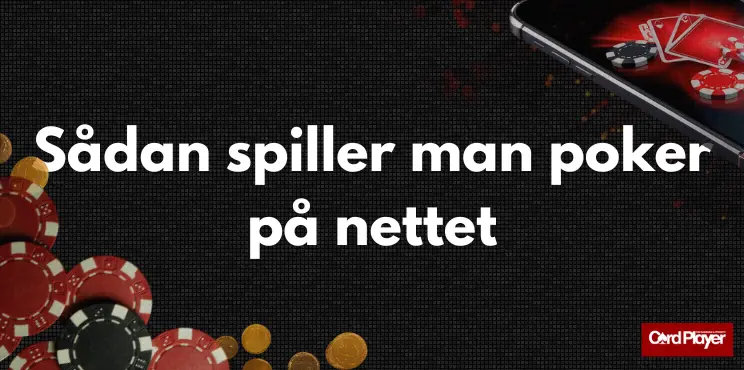 sådan spiller du poker online
