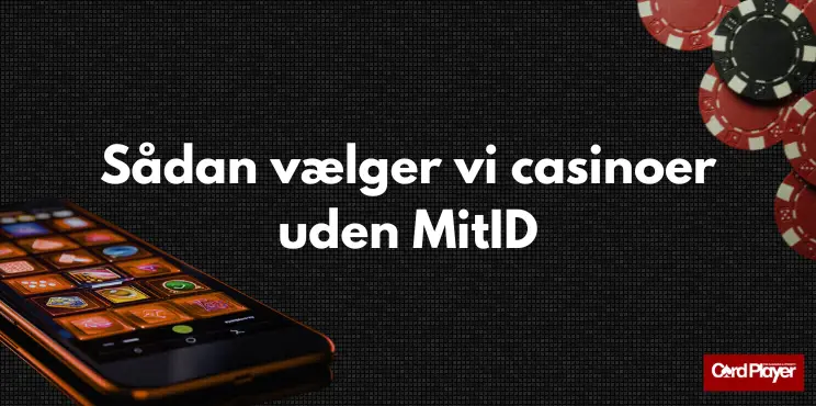 sådan vurderer vi casinoer uden MitID