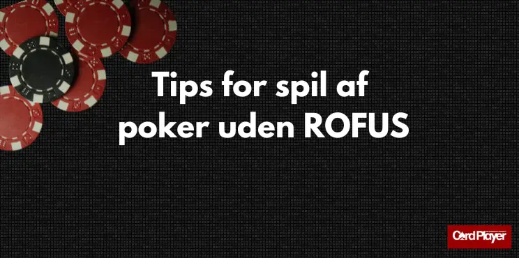 tips for spillere af poker uden ROFUS
