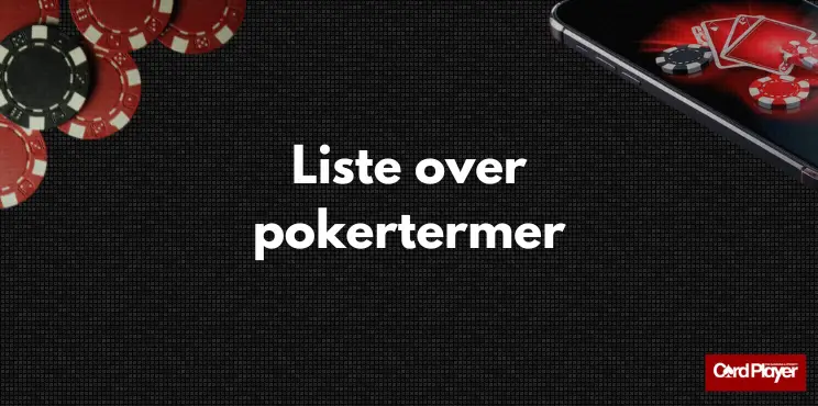 Liste over vigtigste poker termer