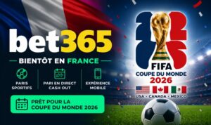 Paris sportifs : bet365 arrive en France avant la Coupe du Monde