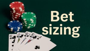 Bet sizing poker