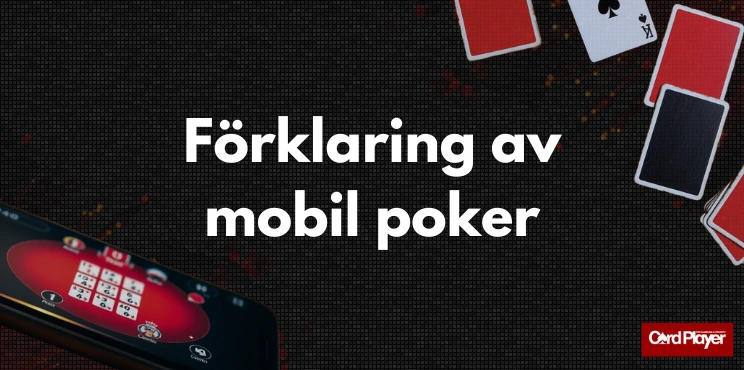 Förklaring av mobil poker med vit text på mörk bakgrund, spelkort och en mobiltelefon som visar ett pokerbord.