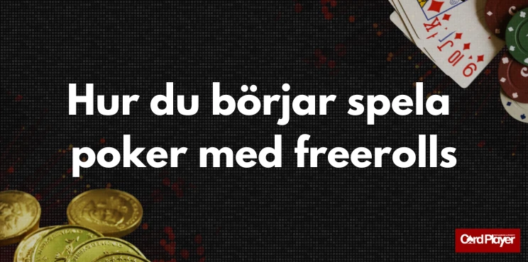 Hur du börjar spela poker med freerolls över en bakgrund med spelkort, pokerchips och guldmynt.