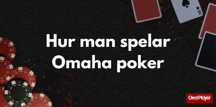 Hur man spelar Omaha poker.