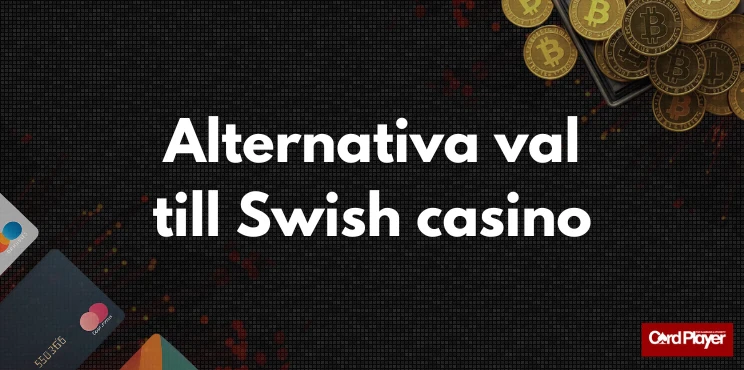 Alternativa val till Swish casino brevid betalkort och kryptomynt.