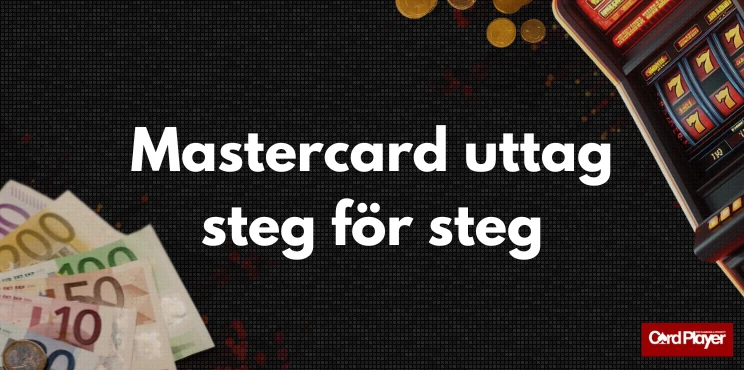 Mastercard uttag steg för steg brevid sedlar och spelautomat med mynt.