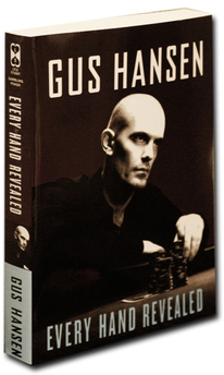 Buy Gus Hansen's Every Hand Revealed at Half Off in the Poker Store Buy Gus Hansen's Every Hand Revealed at Half Off in the Poker Store