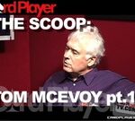 The Scoop: Tom McEvoy pt.1