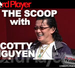 The Scoop: Scotty Nguyen Pt.1