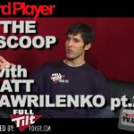 The Scoop — Matt Hawrilenko pt.2