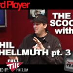 The Scoop — Phil Hellmuth Part 3