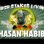 High Stakes Living — Poker Pro Hasan Habib