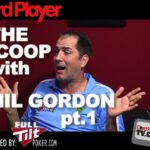 The Scoop: Phil Gordon pt. 1
