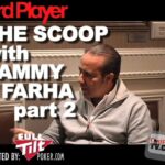 The Scoop — Sammy Farha Part 2