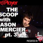 The Scoop —  Jason Mercier Part 3