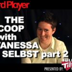 The Scoop — Vanessa Selbst Part 2