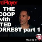 The Scoop — Ted Forrest Part 1