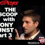 The Scoop — Tony Dunst Part 3