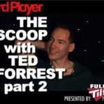 The Scoop — Ted Forrest Part 2