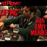 Poker Strategy — Bluffing With Amit Makhija