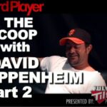 The Scoop — David Oppenheim Part 2
