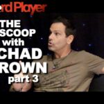 The Scoop — Chad Brown Part 3