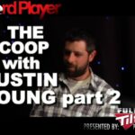 The Scoop — Justin Young Part 2