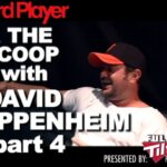 The Scoop — David Oppenheim Part 4
