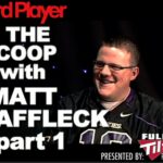 The Scoop — Matt Affleck Part 1