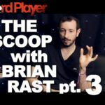 The Scoop — Brian Rast Part 3