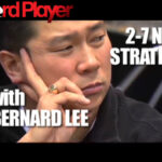 Deuce-to-Seven No-Limit Lowball Strategy With Bernard Lee