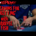 Poker Strategy — Reasons for Betting with Darryll Fish