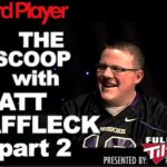 The Scoop — Matt Affleck Part 2