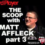 The Scoop — Matt Affleck Part 3