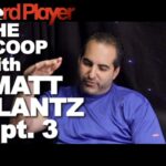 The Scoop — Matt Glantz Part 3