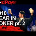 2010 Year In Poker Part 2