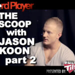 The Scoop — Jason Koon Part 2
