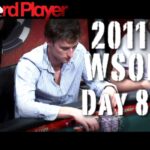 2011 WSOP Main Event Day 8, Recap of Day 7 Begins