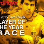 2015 Card Player Player of the Year — February Update With Joe Kuether