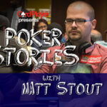 Card Player’s Poker Stories: Matt Stout
