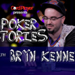 Poker Stories: Bryn Kenney (PODCAST)