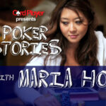 (PODCAST) Poker Stories: Maria Ho