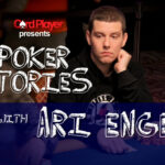 PODCAST: Poker Stories With Ari Engel