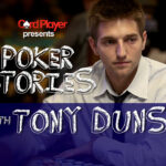 PODCAST: Poker Stories With Tony Dunst