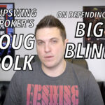 Upswing Poker: Doug Polk On Defending Your Big Blind