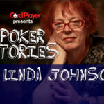 PODCAST: Poker Stories With Linda Johnson